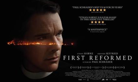 **UK TRAILER AND POSTER RELEASED** – FIRST REFORMED