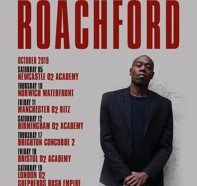 ROACHFORD ANNOUNCES UK TOUR FOR 2019