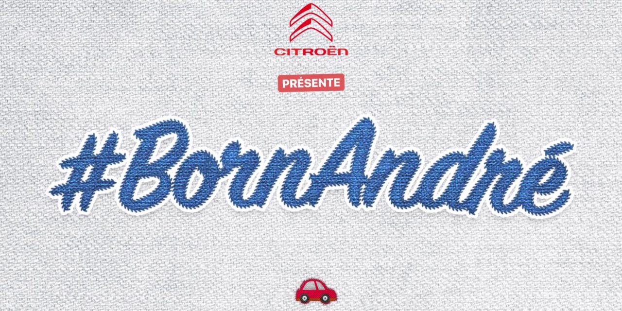 #BORNANDRÉ: CITROËN IS LOOKING FOR A BABY NAMED ‘ANDRÉ’ BORN ON ITS 100TH ANNIVERSARYe