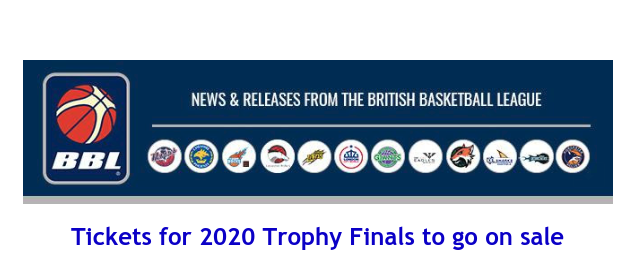 British Basketball League: Tickets for 2020 Trophy Finals to go on sale