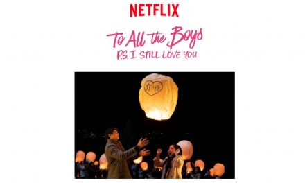 Watch the first trailer for Netflix Original film TO ALL THE BOYS: P.S. I STILL LOVE YOU
