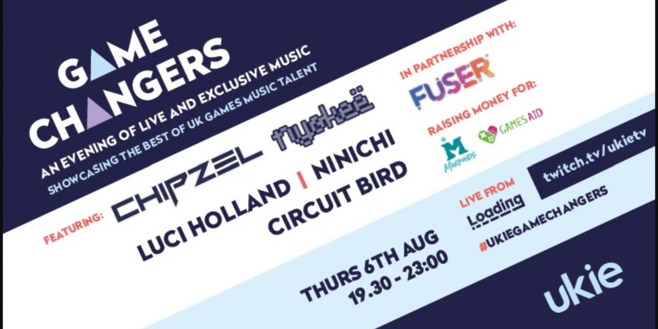 Ukie Launches Game Changers Live Game Music Event Featuring Chipzel, Luci Holland and More