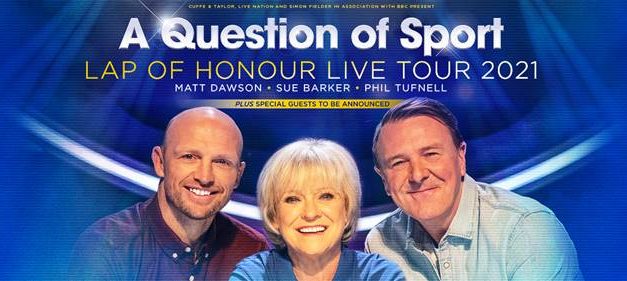 LEEDS DATE ADDED FOR A QUESTION OF SPORT LIVE 2021 – LAP OF HONOUR FOR SUE BARKER, MATT DAWSON AND PHIL TUFNELL