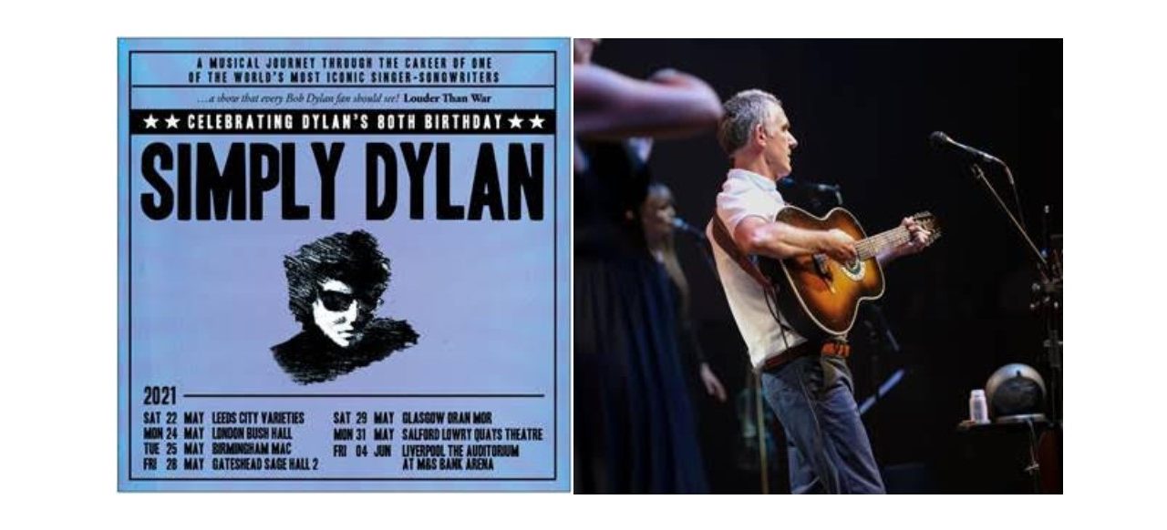 SIMPLY DYLAN ANNOUNCE 2021 TOUR CELEBRATING BOB DYLAN’S 80TH BIRTHDAY