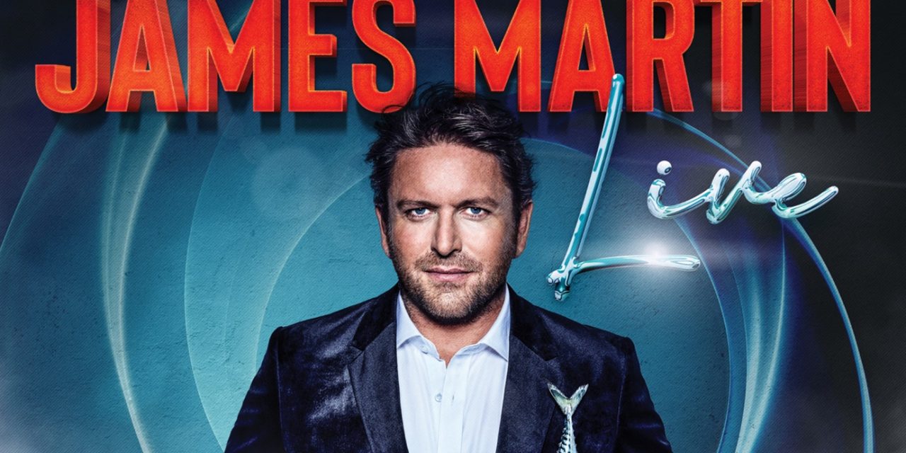 EMBARGOED: CELEBRITY CHEF JAMES MARTIN HITS THE ROAD WITH 2022 TOUR VISITING NEWCASTLE
