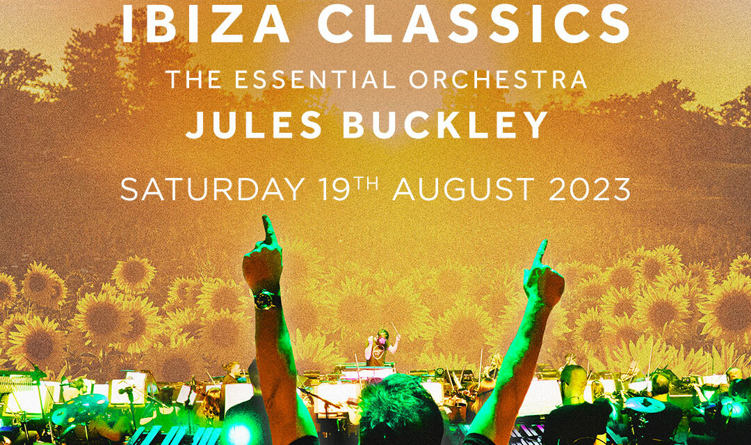 PETE TONG IBIZA CLASSICS 2023 HEADS TO SCARBOROUGH OPEN AIR THEATRE