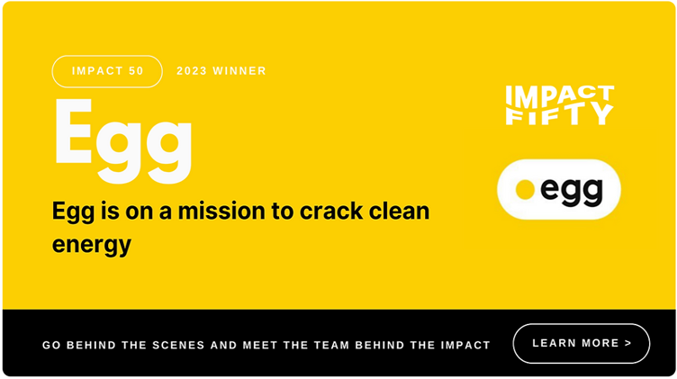 Clean Energy Solutions Provider Egg Wins Impact Fifty Award
