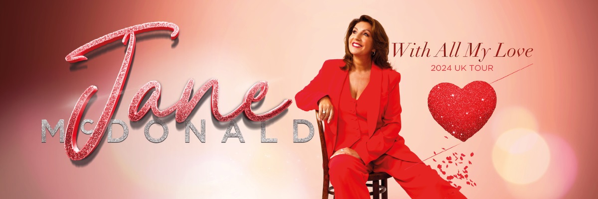 JANE MCDONALD ANNOUNCES 2024 TOUR WITH ALL MY LOVE IS HEADING TO NEWCASTLE