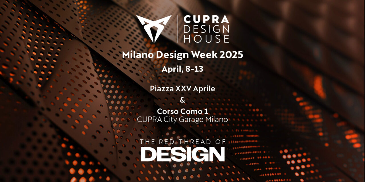 CUPRA brings The Red Thread of Design to the next level, taking over Milan with the launch of the CUPRA Design House