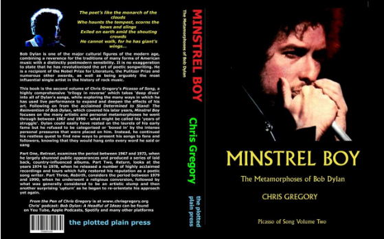 Minstrel Boy: Chris Gregory’s definitive study of Bob Dylan – Picasso of Song – Volume Two