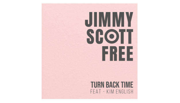 JIMMY SCOTT FREE RETURNS WITH ‘TURN BACK TIME’ FT. KIM ENGLISH — A DANCE ANTHEM MARKING A POWERFUL MUSICAL REBIRTH