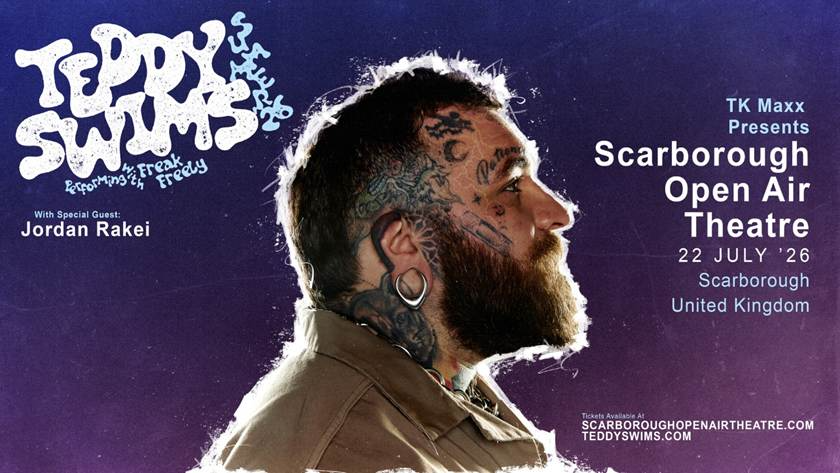 TEDDY SWIMS ANNOUNCES HEADLINE SHOW AT TK MAXX PRESENTS SCARBOROUGH OPEN AIR THEATRE 2026