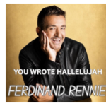 Ferdinand Rennie Explores the Stories Behind Iconic Songs with Moving New Single ‘You Wrote Hallelujah’