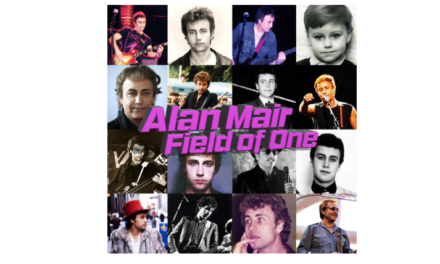 ALAN MAIR ANNOUNCES NEW ALBUM FIELD OF ONE WITH POWERFUL LEAD SINGLE “HOW COULD I LET THIS HAPPEN”